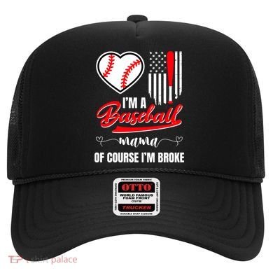 IM A Baseball Mom Of Course IM Broke Hat