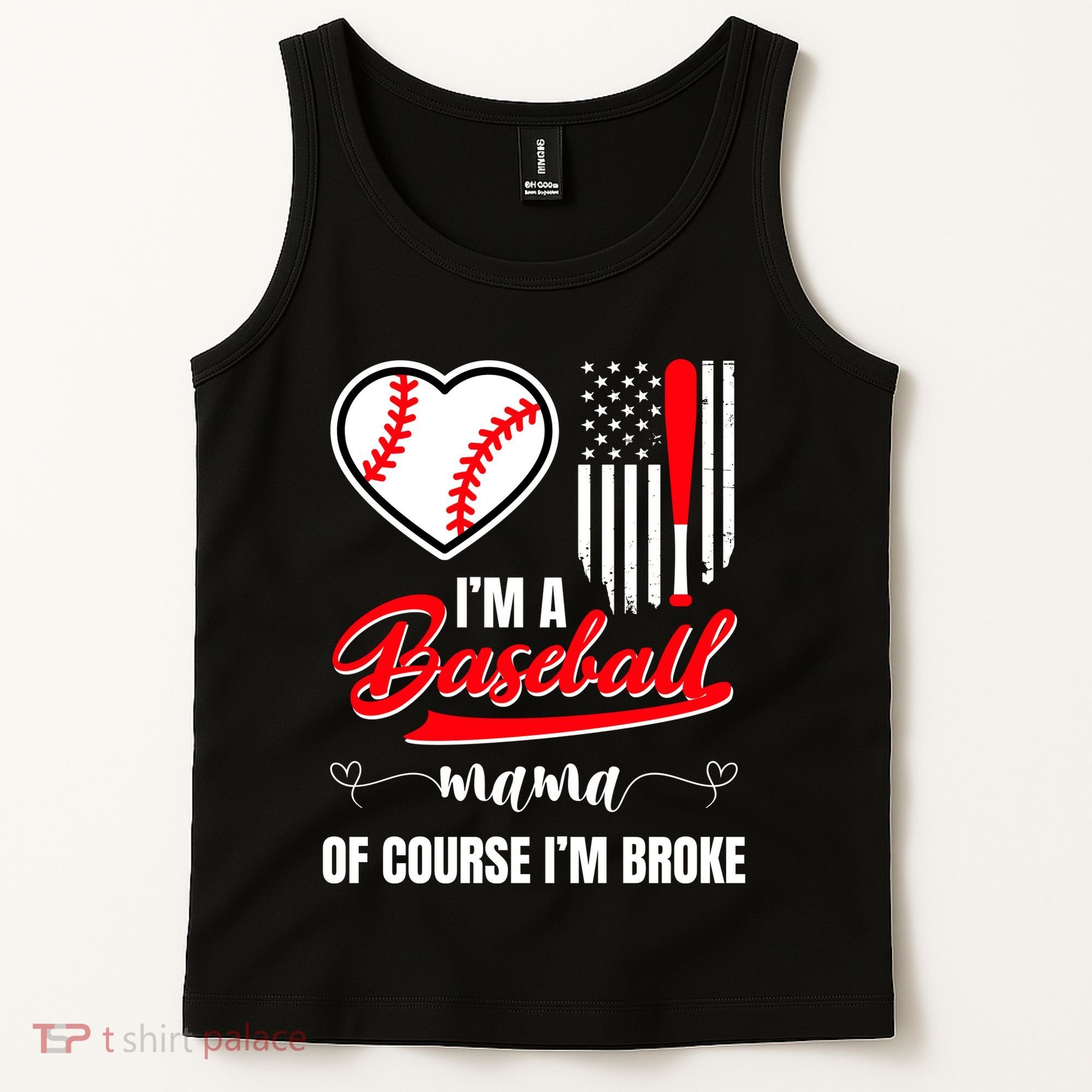 IM A Baseball Mom Of Course IM Broke Tank Top