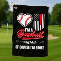 IM A Baseball Mom Of Course IM Broke Golf Towel thumb 1