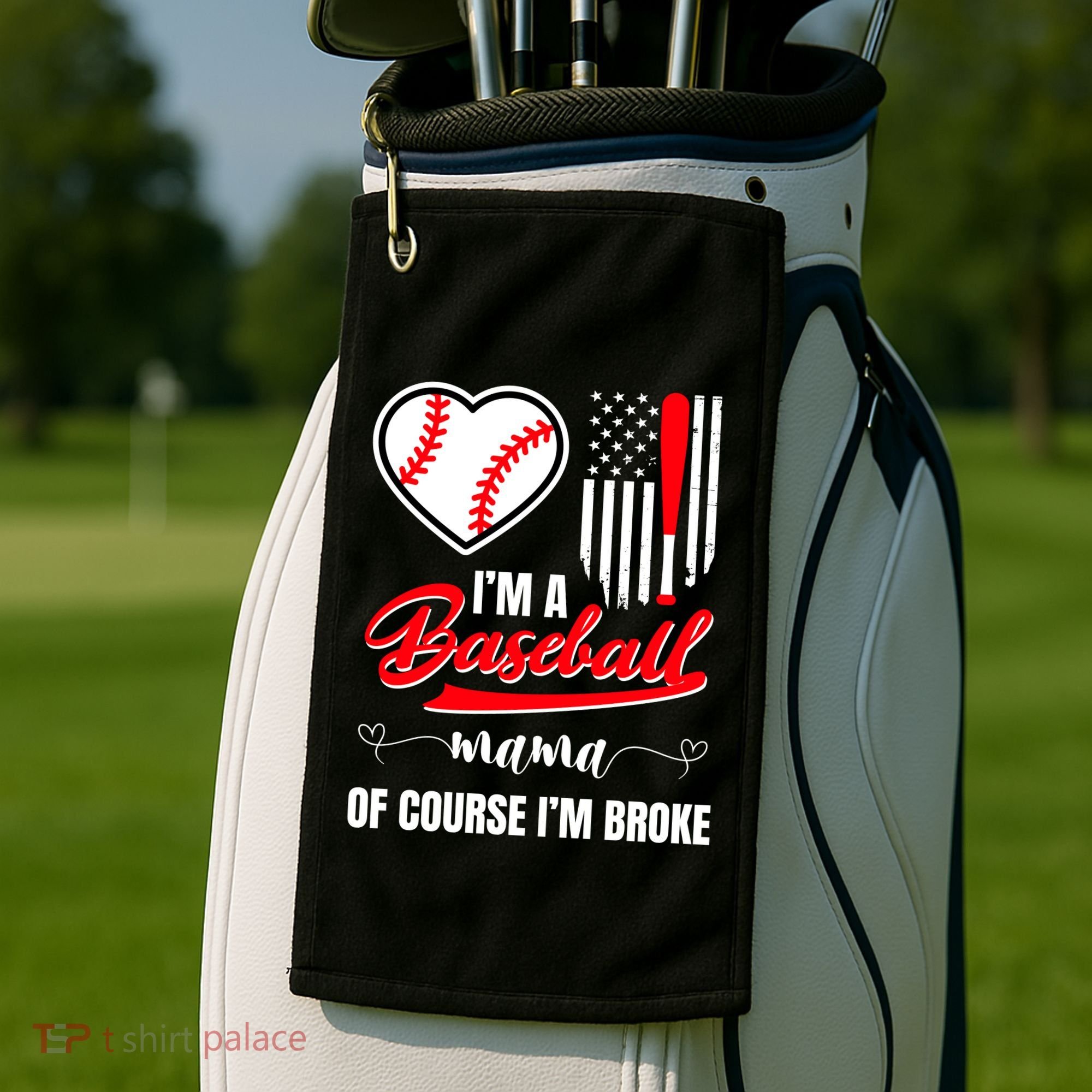IM A Baseball Mom Of Course IM Broke Golf Towel