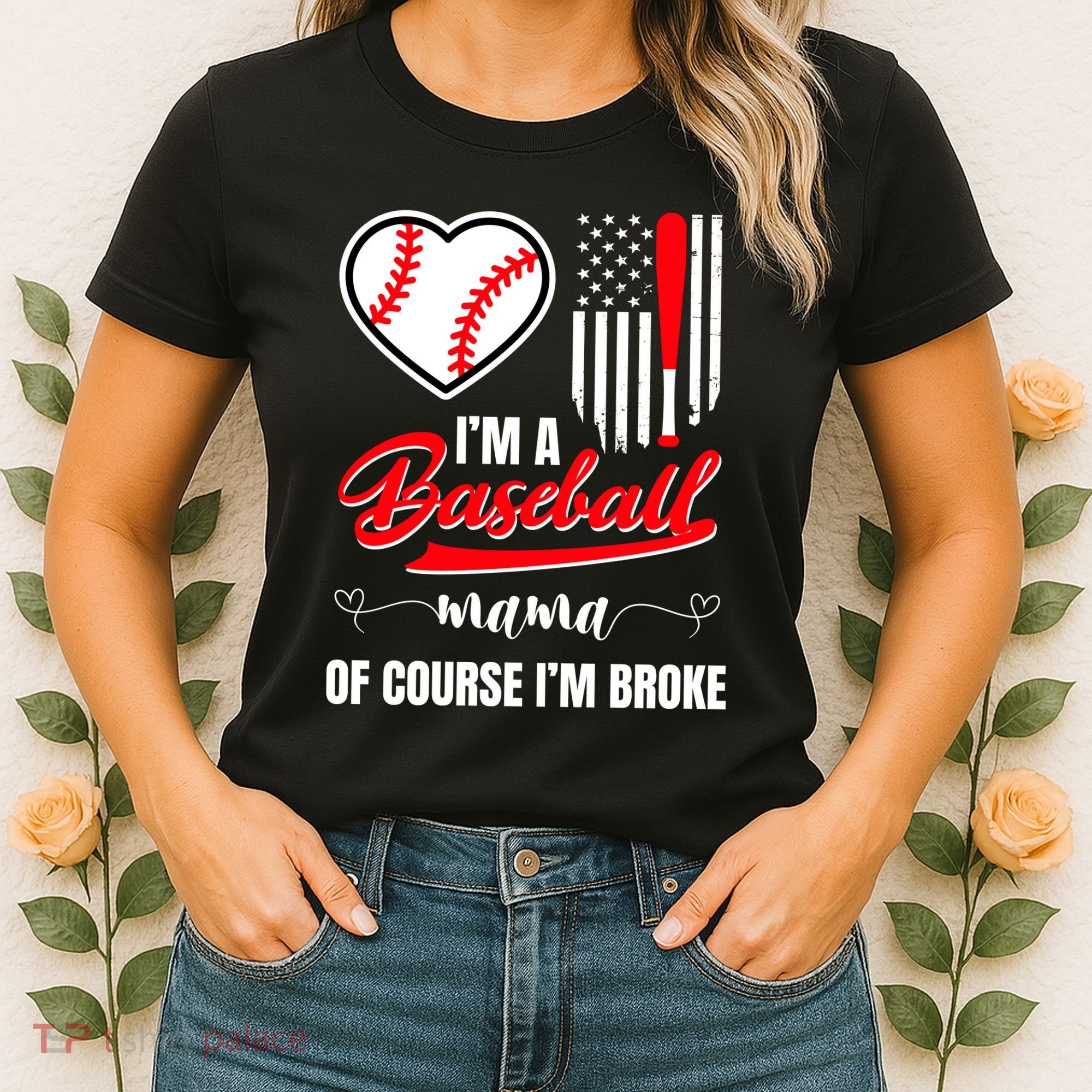 IM A Baseball Mom Of Course IM Broke Women's T-Shirt