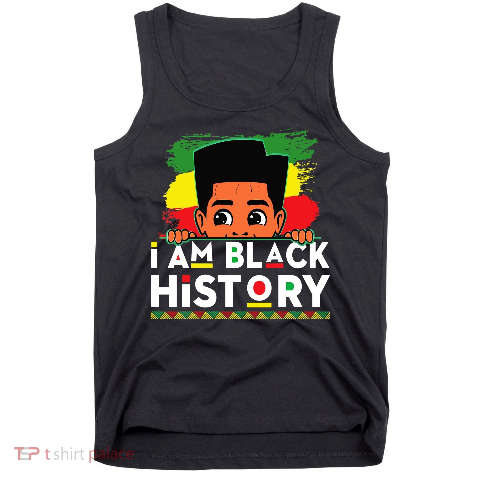 I Am Black History For Boy Black History Month Tank Top