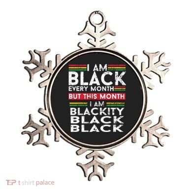 I Am Black Every Month But This Month I'm Blackity Black Ornament