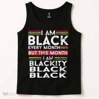 I Am Black Every Month But This Month I'm Blackity Black Tank Top thumb 2
