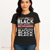I Am Black Every Month But This Month I'm Blackity Black Women's T-Shirt thumb 4