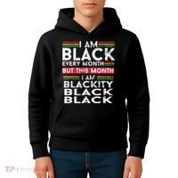 I Am Black Every Month But This Month I'm Blackity Black Kids Hoodie thumb 4