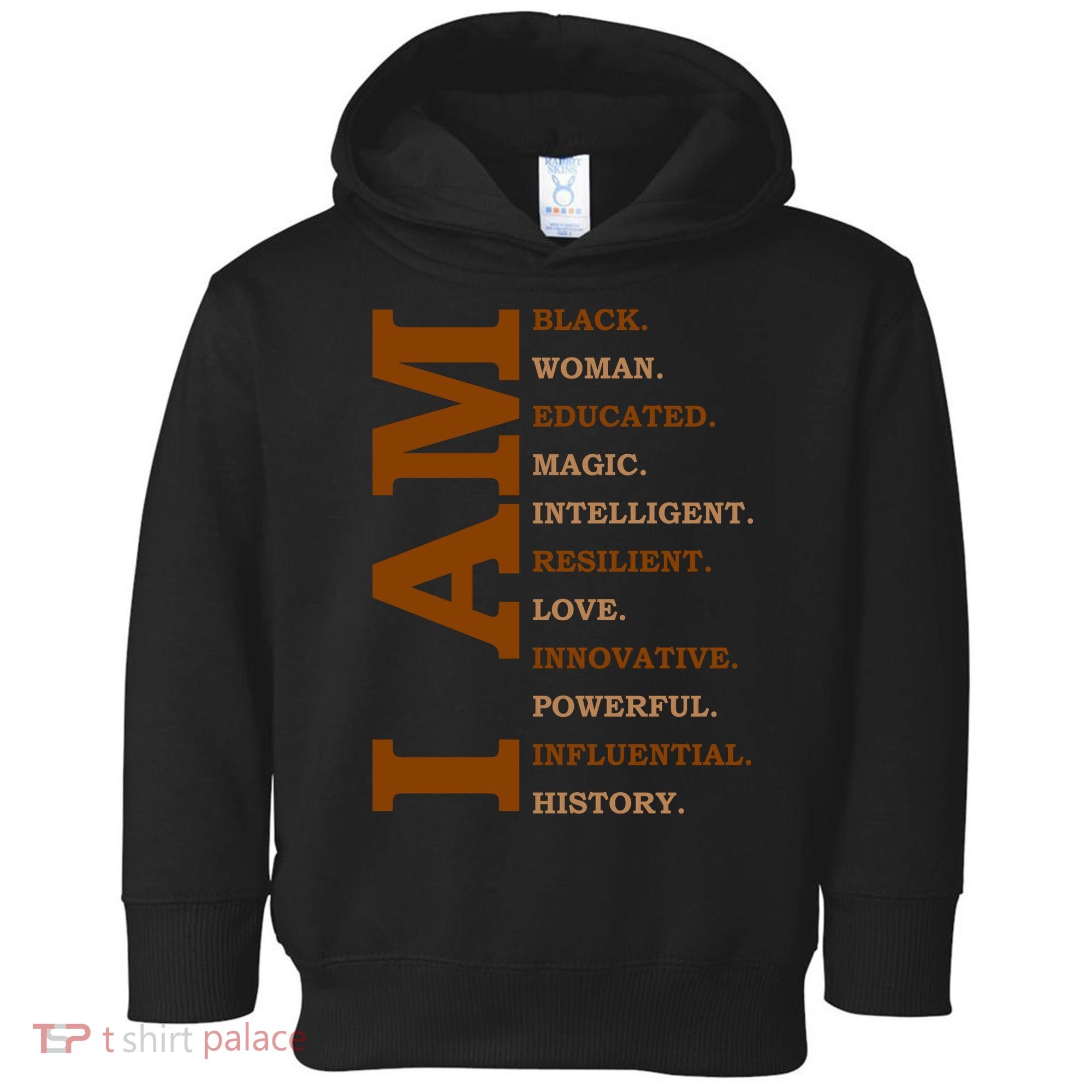 I Am Black Powerful Pride Quote Toddler Hoodie