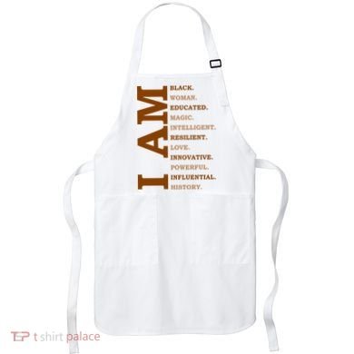 I Am Black Powerful Pride Quote Apron