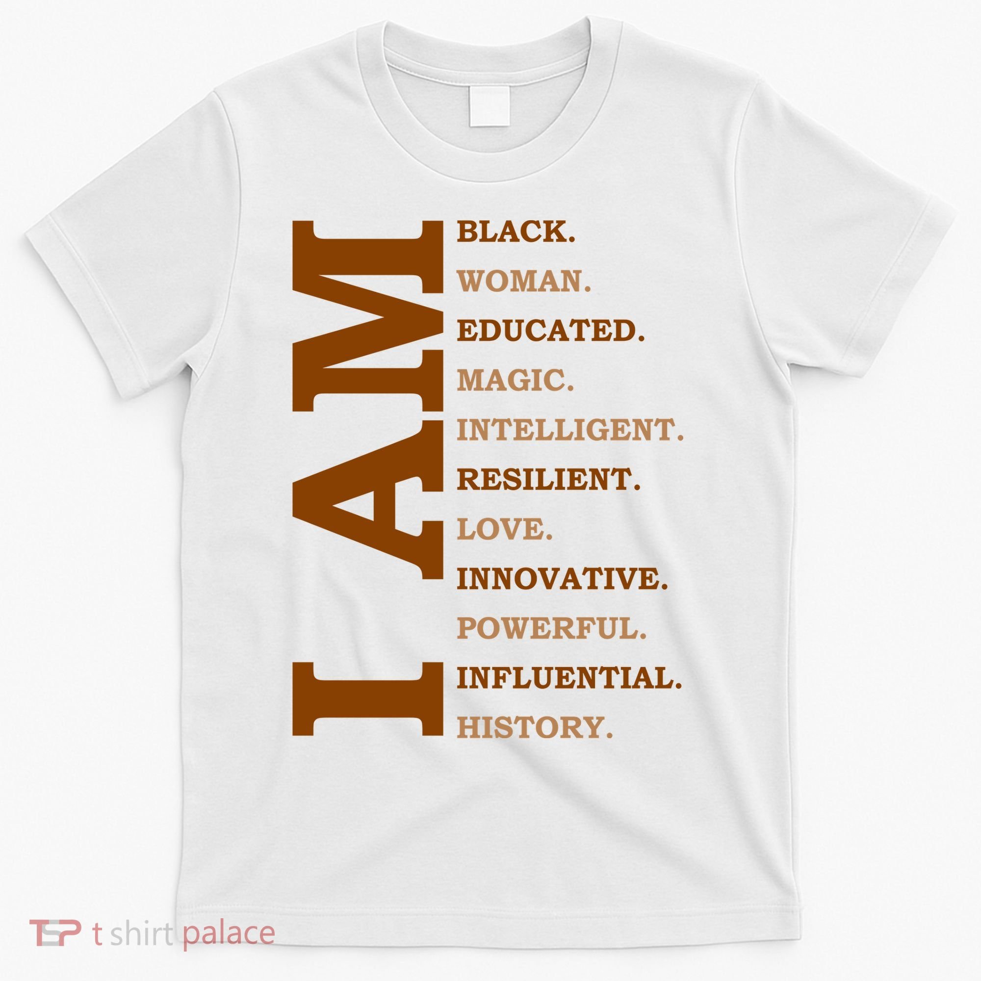 I Am Black Powerful Pride Quote T-Shirt