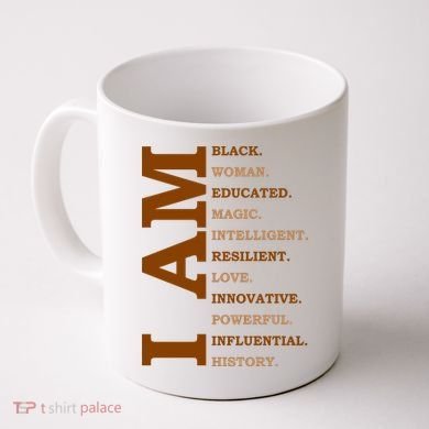 I Am Black Powerful Pride Quote Coffee Mug