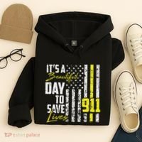 Its A Beautiful Day To Save Lives 911 Dispatcher Operator Hoodie thumb 4