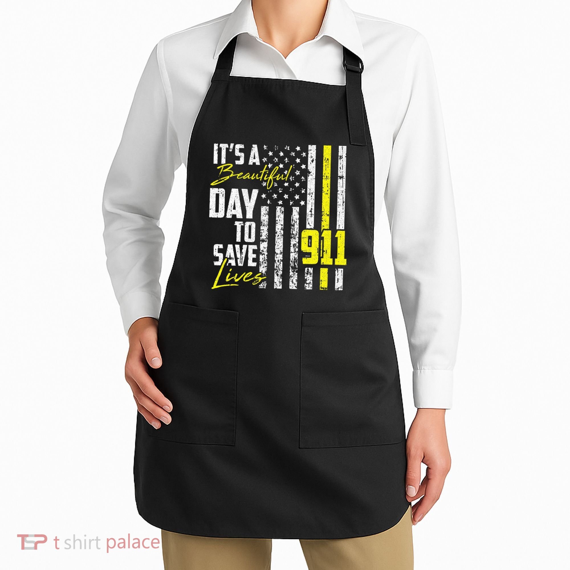 Its A Beautiful Day To Save Lives 911 Dispatcher Operator Apron