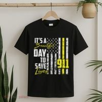 Its A Beautiful Day To Save Lives 911 Dispatcher Operator T-Shirt thumb 2