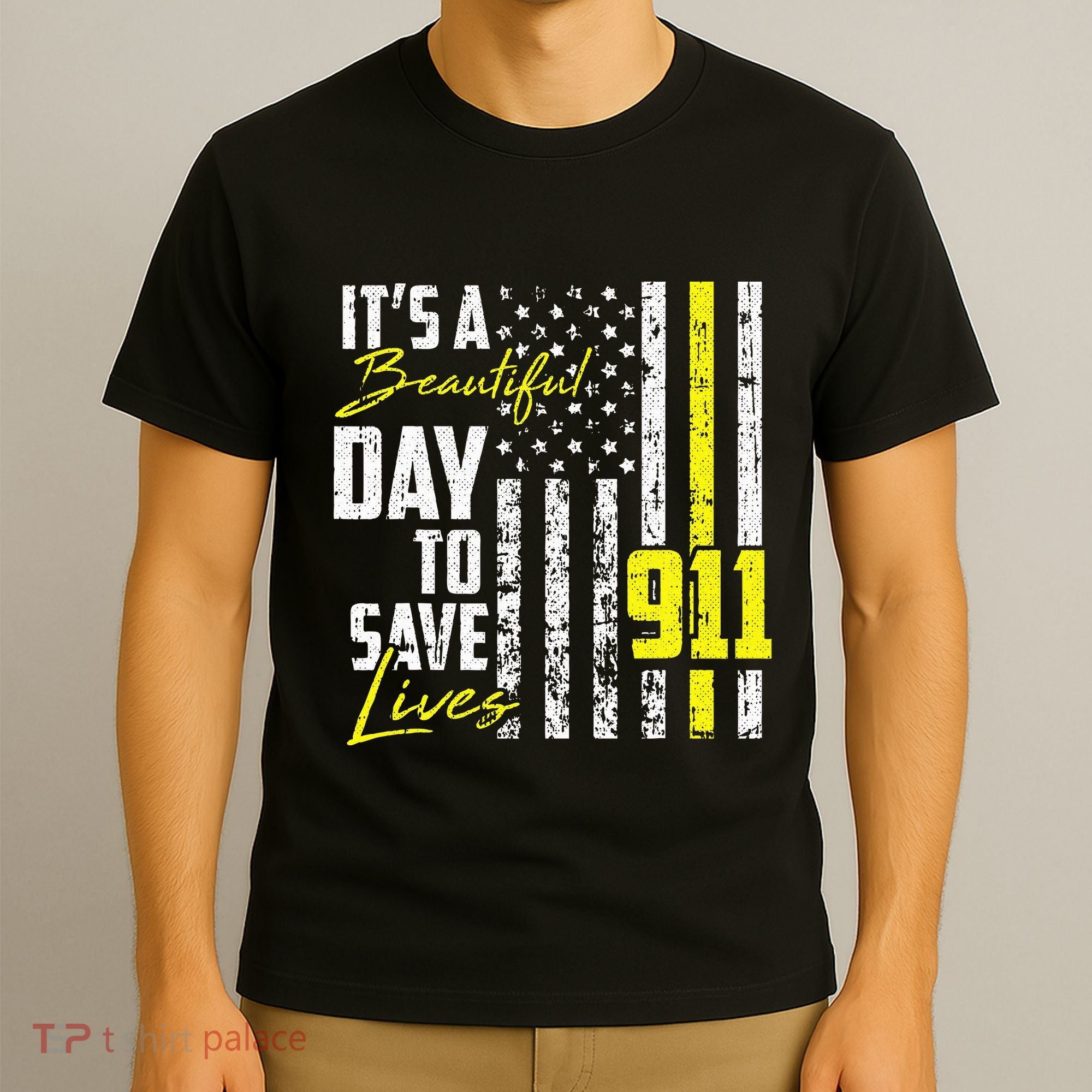 Its A Beautiful Day To Save Lives 911 Dispatcher Operator T-Shirt