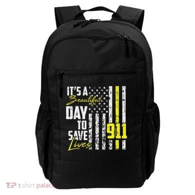 Its A Beautiful Day To Save Lives 911 Dispatcher Operator Backpack