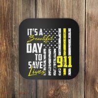 Its A Beautiful Day To Save Lives 911 Dispatcher Operator Coaster thumb 0