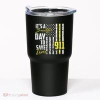Its A Beautiful Day To Save Lives 911 Dispatcher Operator Tumbler thumb 0
