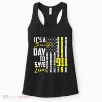 Its A Beautiful Day To Save Lives 911 Dispatcher Operator Women's Tank Top thumb 0