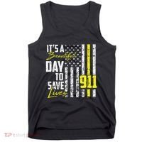 Its A Beautiful Day To Save Lives 911 Dispatcher Operator Tank Top thumb 0