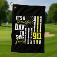 Its A Beautiful Day To Save Lives 911 Dispatcher Operator Golf Towel thumb 1