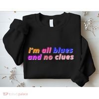 I'm All Blues And No Clues Sweatshirt thumb 2