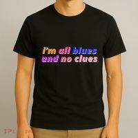 I'm All Blues And No Clues T-Shirt thumb 3