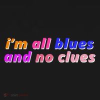 I'm All Blues And No Clues Mousepad thumb 1