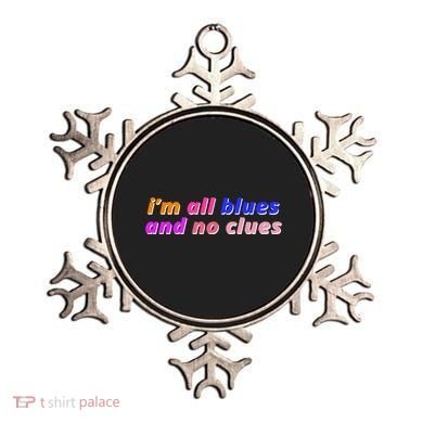 I'm All Blues And No Clues Ornament