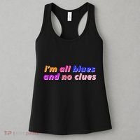 I'm All Blues And No Clues Women's Tank Top thumb 3