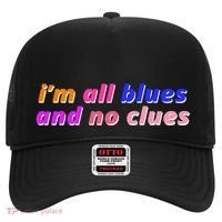 I'm All Blues And No Clues Hat thumb 0