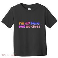 I'm All Blues And No Clues Toddler T-Shirt thumb 0