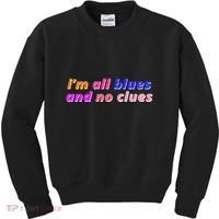 I'm All Blues And No Clues Kids Sweatshirt thumb 0