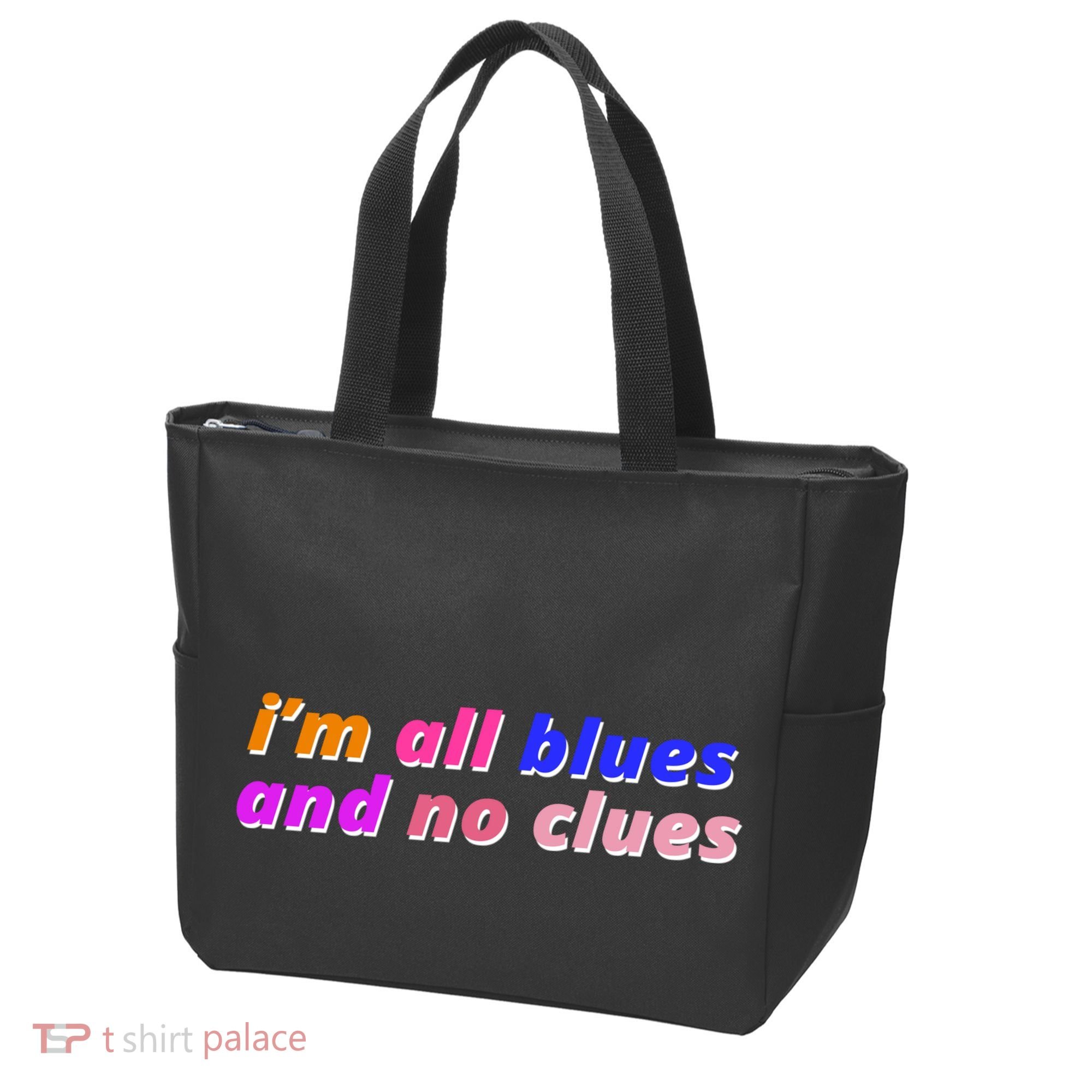 I'm All Blues And No Clues Tote Bag