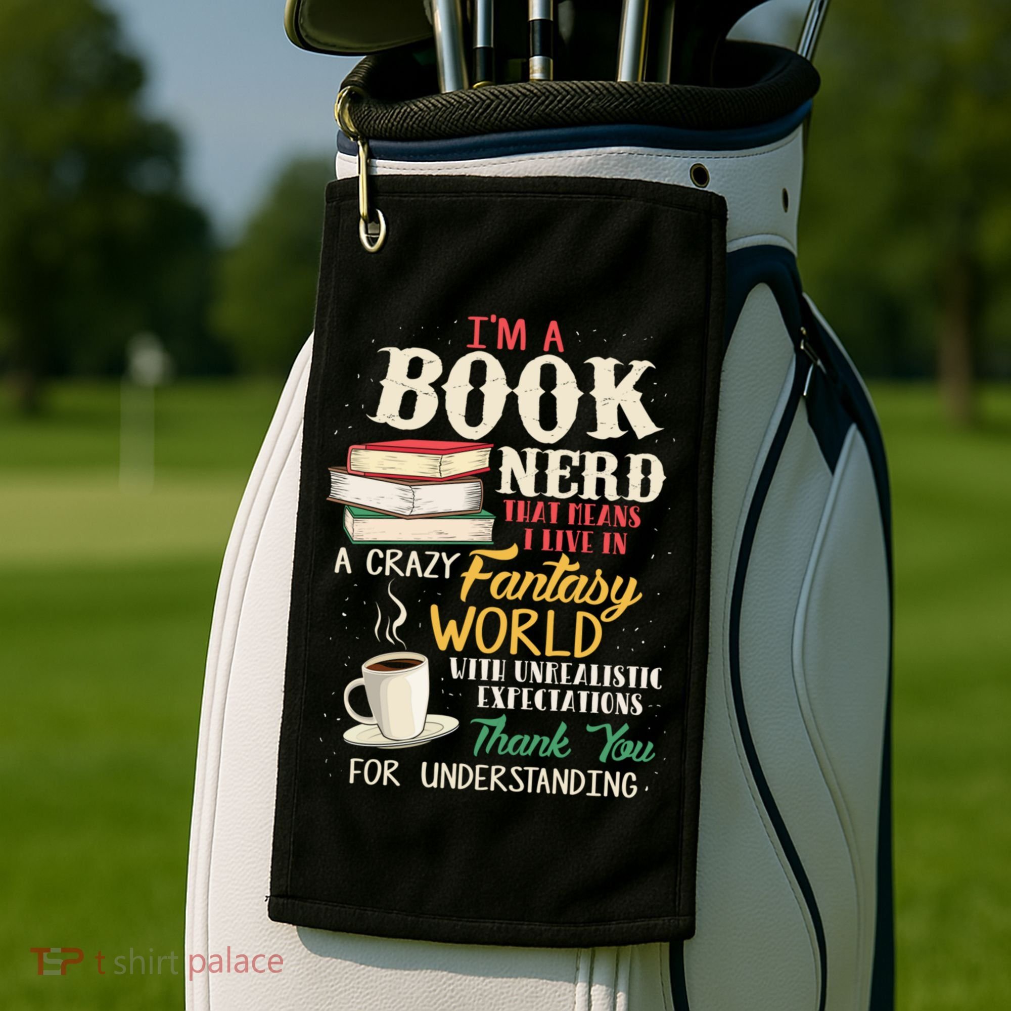 IM A Book Nerd Book Lover Literature Meaningful Gift Golf Towel