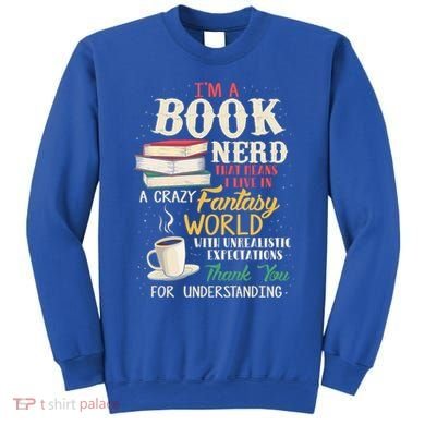 IM A Book Nerd Book Lover Literature Meaningful Gift Sweatshirt