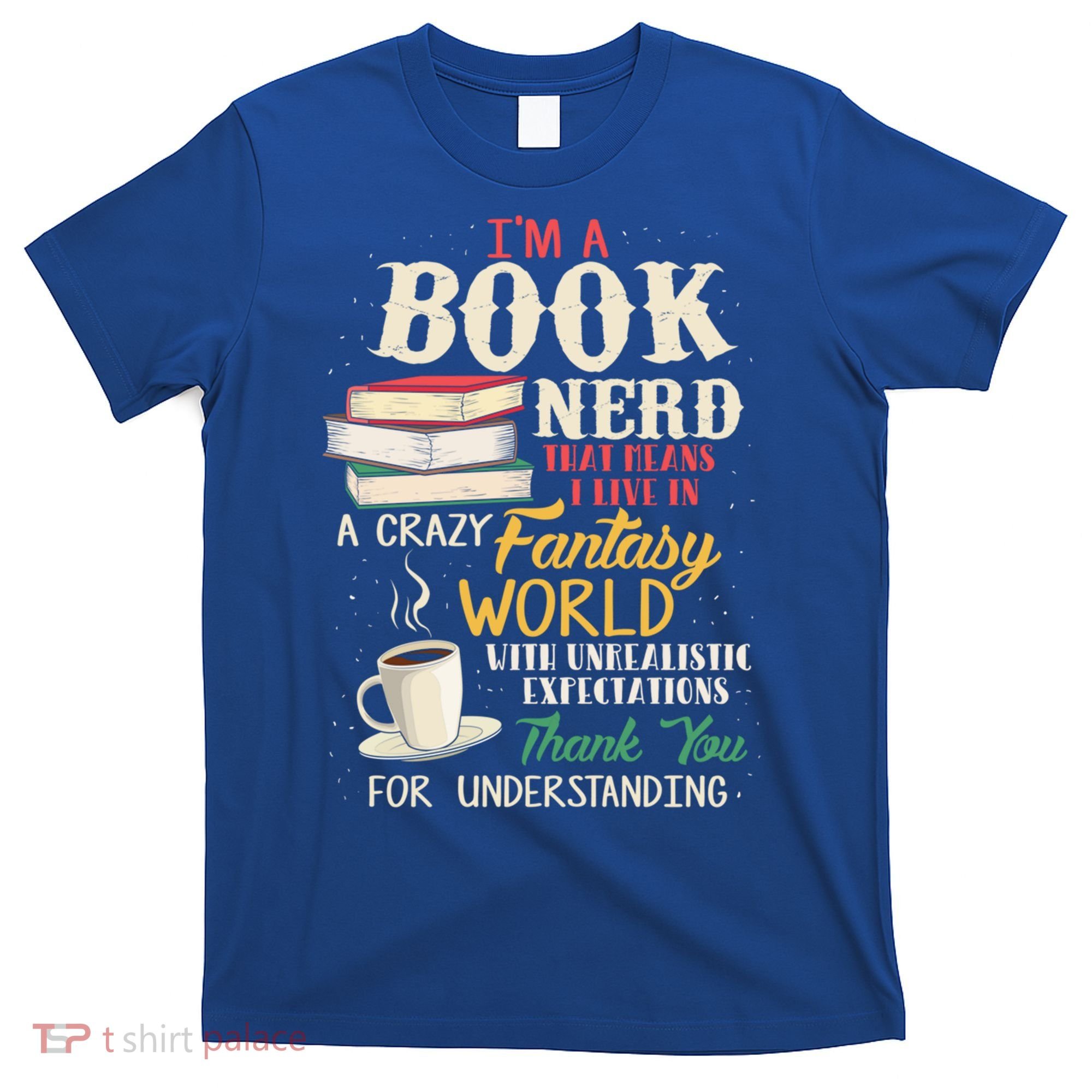 IM A Book Nerd Book Lover Literature Meaningful Gift T-Shirt