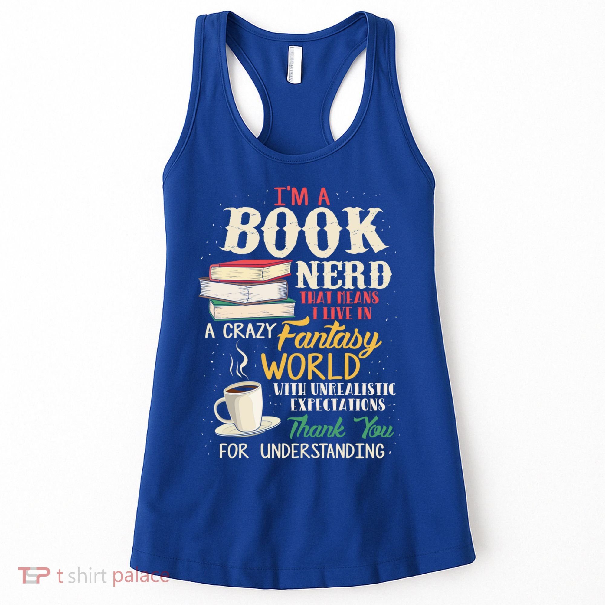IM A Book Nerd Book Lover Literature Meaningful Gift Women's Tank Top