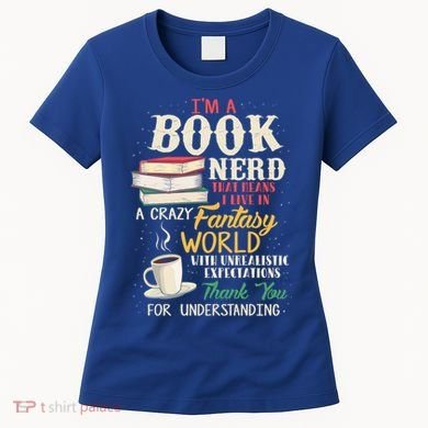 IM A Book Nerd Book Lover Literature Meaningful Gift Women's T-Shirt