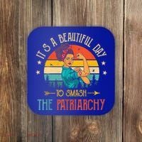 It's A Beautiful Day To Smash The Patriarchy Funny Feminism Coaster thumb 0