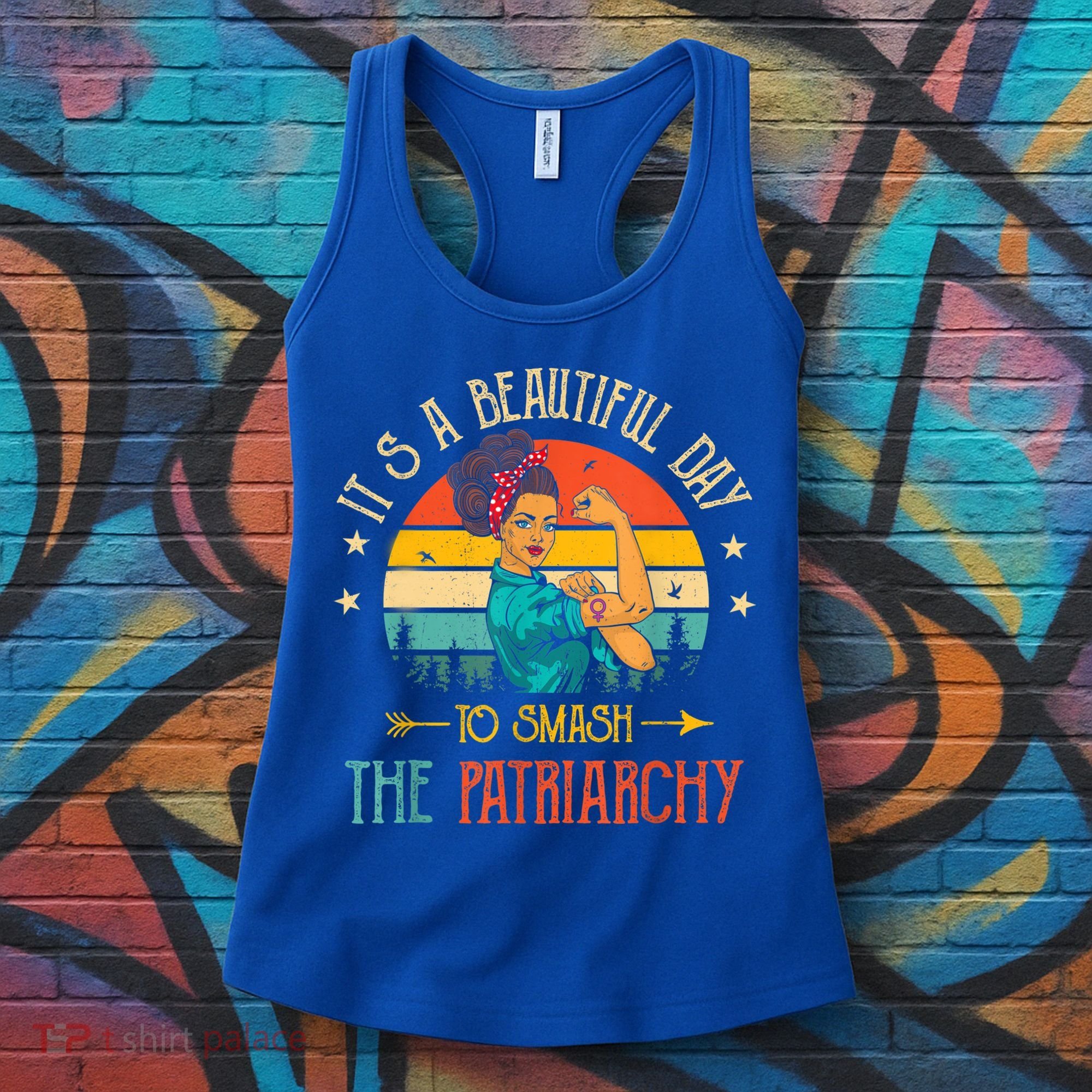 It's A Beautiful Day To Smash The Patriarchy Funny Feminism Women's Tank Top