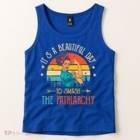 It's A Beautiful Day To Smash The Patriarchy Funny Feminism Tank Top thumb 2