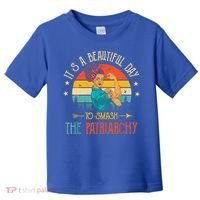 It's A Beautiful Day To Smash The Patriarchy Funny Feminism Toddler T-Shirt thumb 0