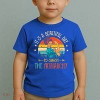 It's A Beautiful Day To Smash The Patriarchy Funny Feminism Toddler T-Shirt thumb 2