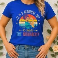 It's A Beautiful Day To Smash The Patriarchy Funny Feminism Women's T-Shirt thumb 2