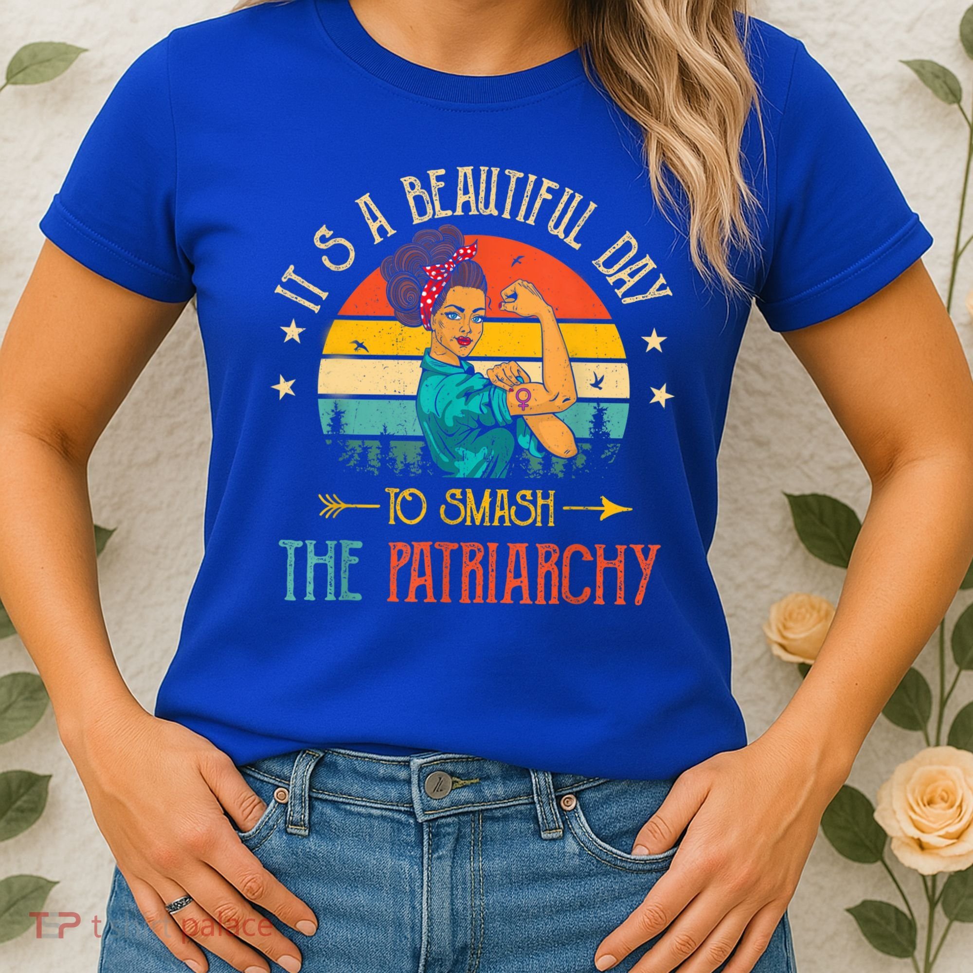 It's A Beautiful Day To Smash The Patriarchy Funny Feminism Women's T-Shirt