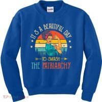 It's A Beautiful Day To Smash The Patriarchy Funny Feminism Kids Sweatshirt thumb 0