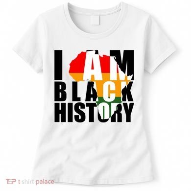 I Am Black History Month Pride Women's T-Shirt