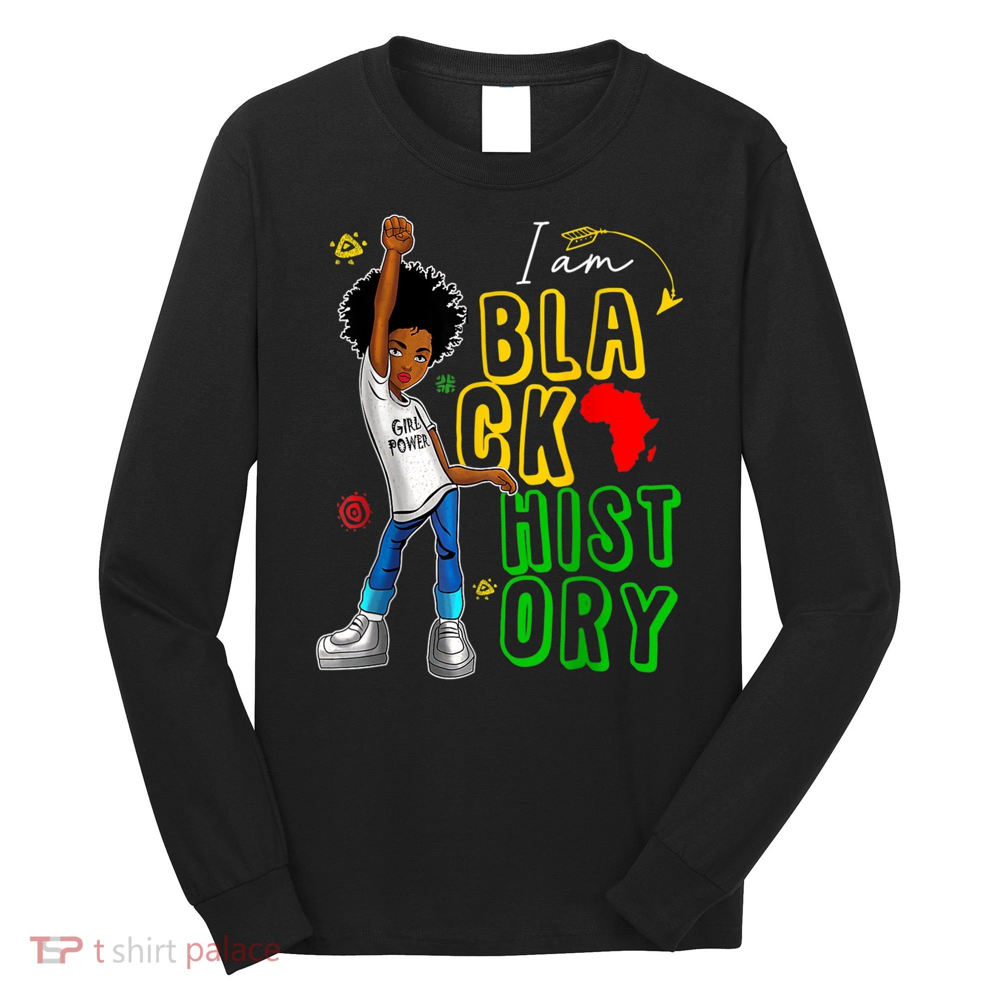 I Am Black History Month For Afro American Long Sleeve Shirt