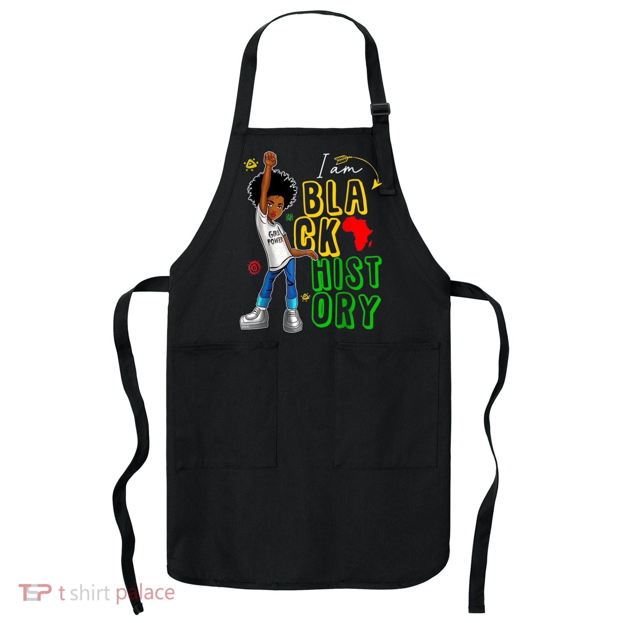 I Am Black History Month For Afro American Apron