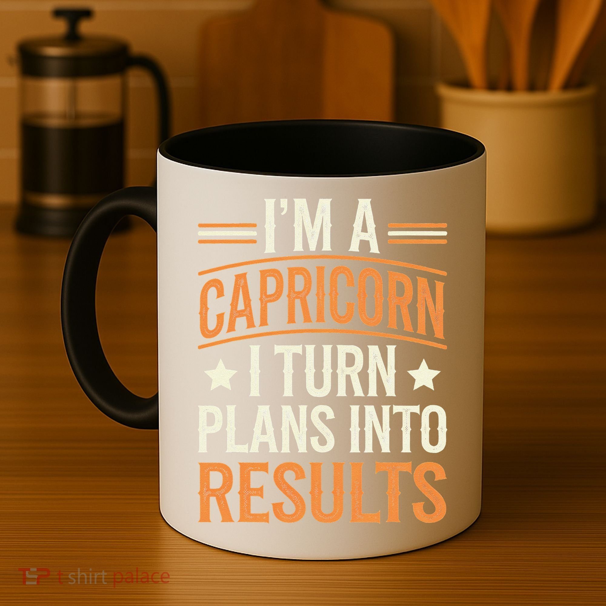 IM A Capricorn I Turn Plans Into Results Coffee Mug
